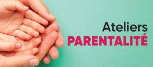 Ateliers Parentalité - Graine de parents